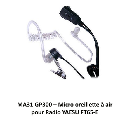 MA31 GP300 pour Yaesu FT-65E – Micro oreillette à air | Parapente Puy-de-Dôme Shop